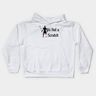 Tis But A Scratch Kids Hoodie